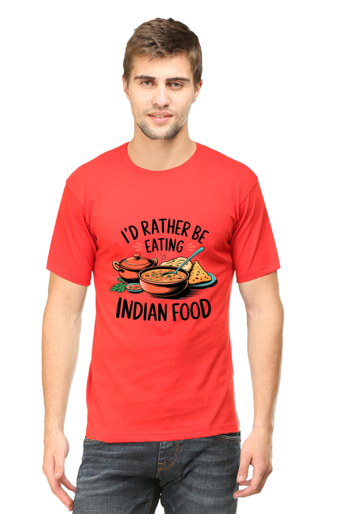 I'd Rather be eating indian food T-shirt