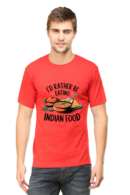 I'd Rather be eating indian food T-shirt