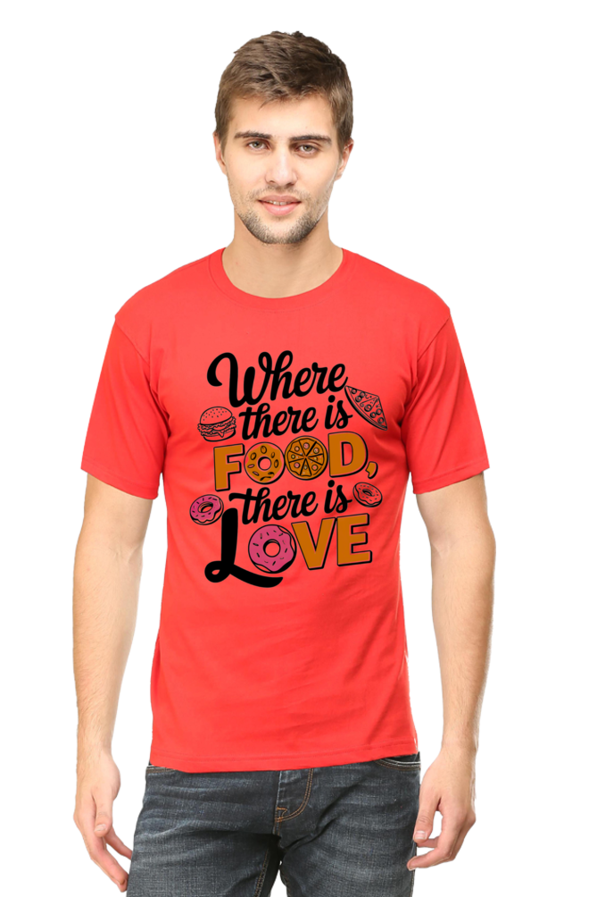 Where There is Food There is Love T-shirt