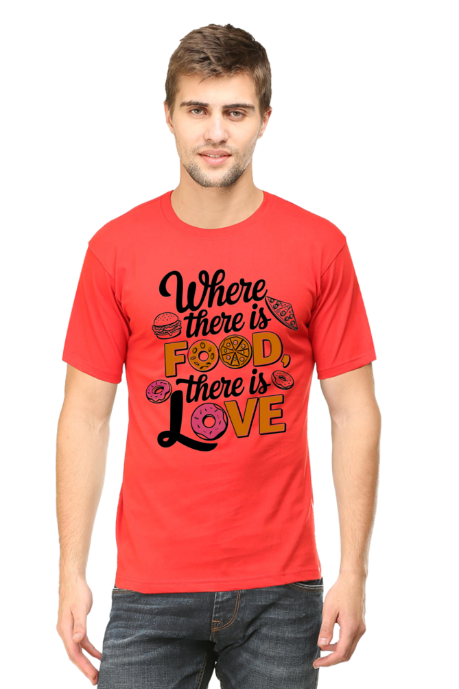 Where There is Food There is Love T-shirt