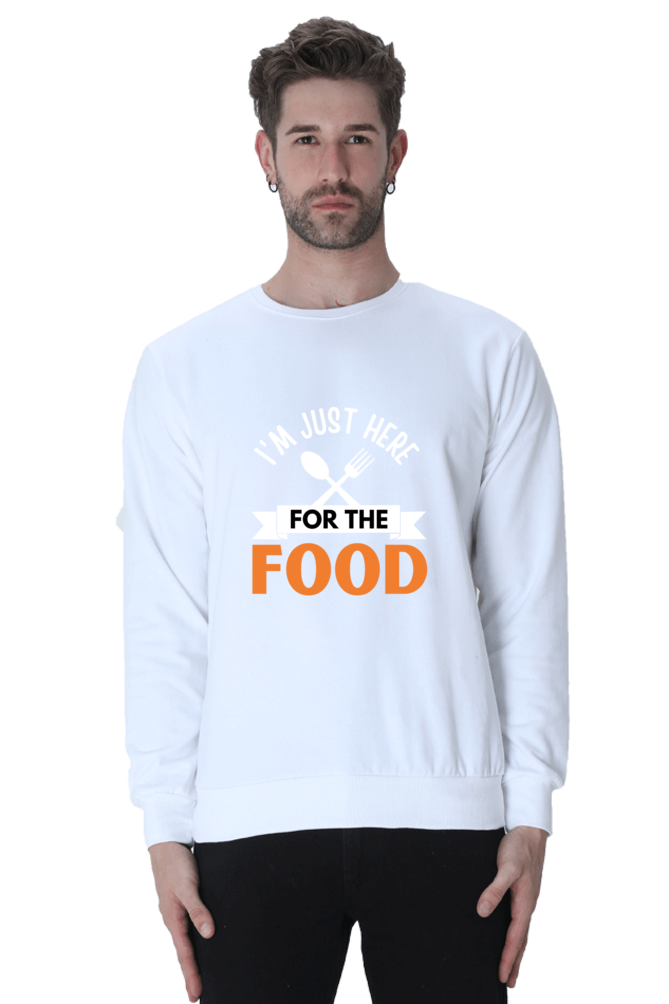 I'm just here for the food SweatShirt