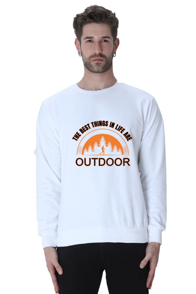 The best things in life are outdoor SweatShirt