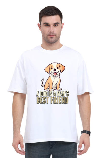 Dog is a Man's bestfriend Oversized