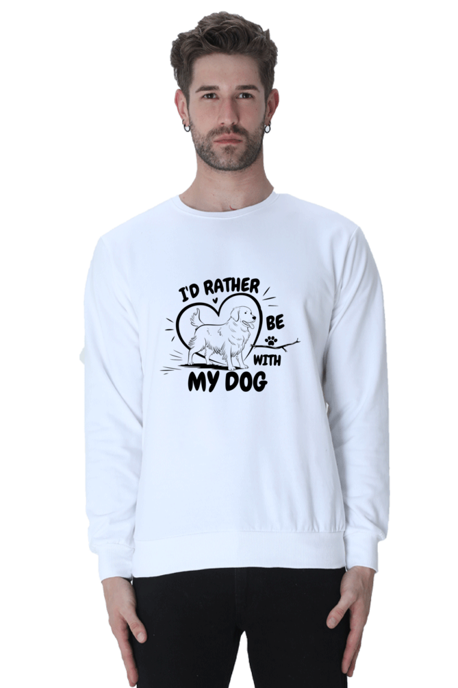 I'd Rather be with my dog SweatShirt