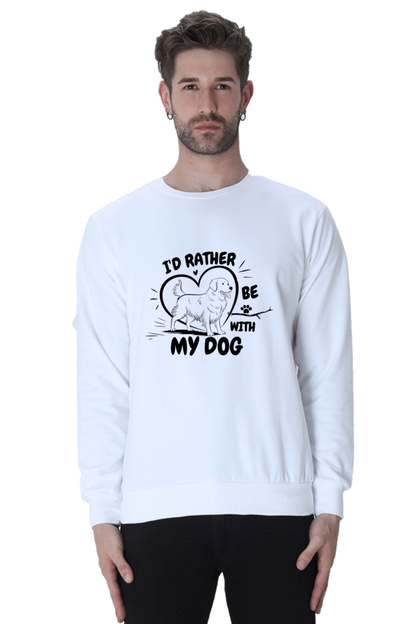 I'd Rather be with my dog SweatShirt