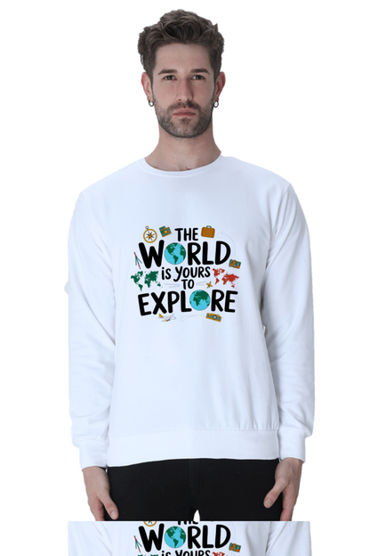 The world is yours to explore SweatShirt