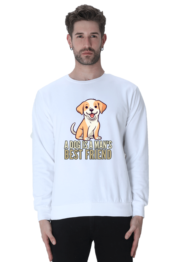 Dog is a Man's bestfriend SweatShirt