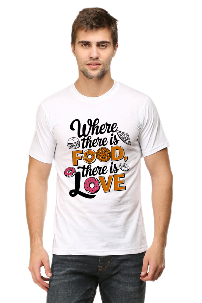 Where There is Food There is Love T-shirt