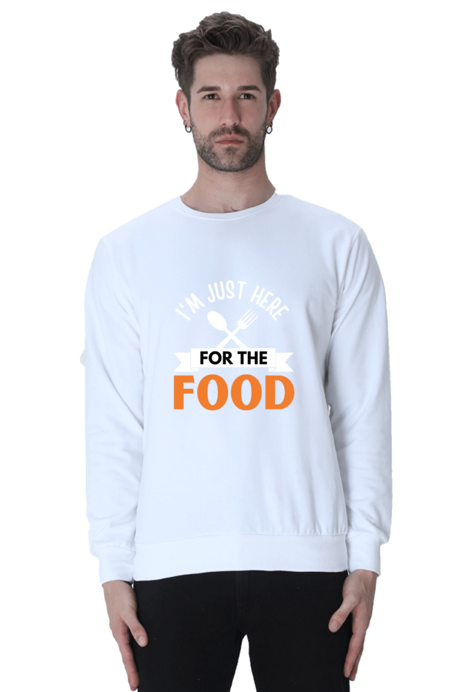 I'm just here for the food SweatShirt