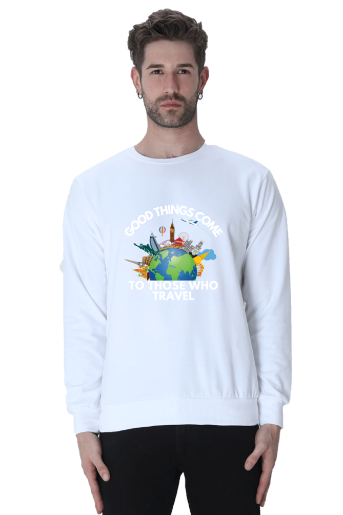 Good things come to those who travel SweatShirt