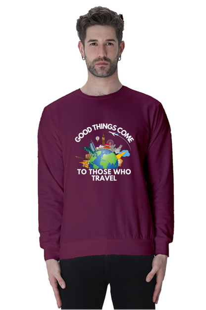 Good things come to those who travel SweatShirt