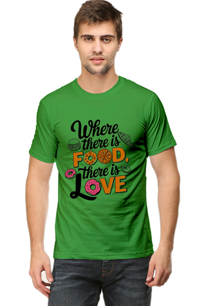 Where There is Food There is Love T-shirt