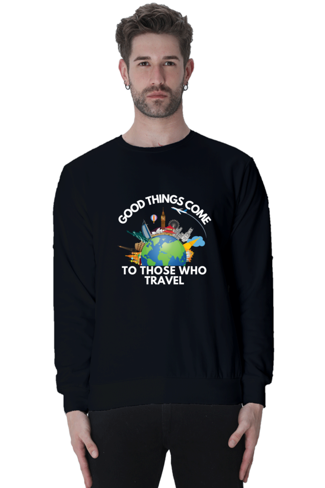 Good things come to those who travel SweatShirt