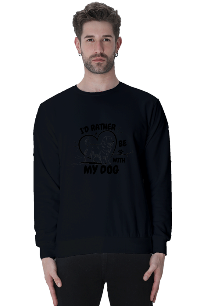 I'd Rather be with my dog SweatShirt