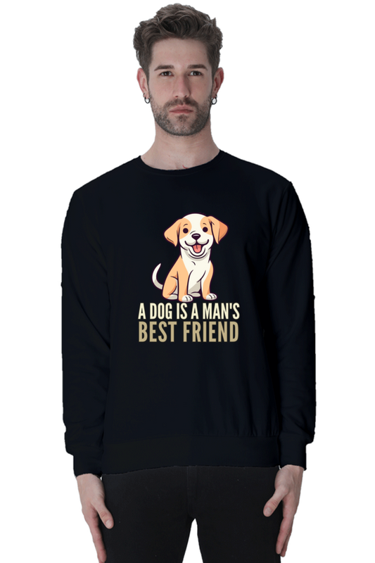 Dog is a Man's bestfriend SweatShirt