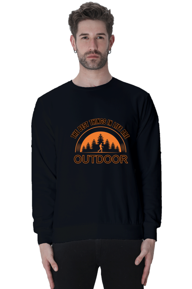 The best things in life are outdoor SweatShirt