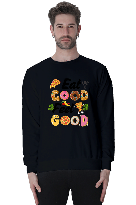 Eat Good Feel Good SweatShirt