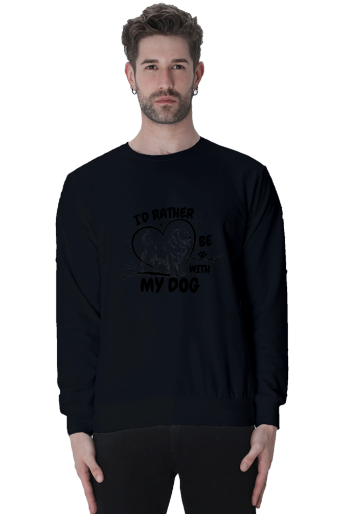 I'd Rather be with my dog SweatShirt