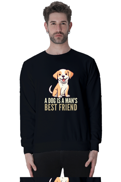 Dog is a Man's bestfriend SweatShirt