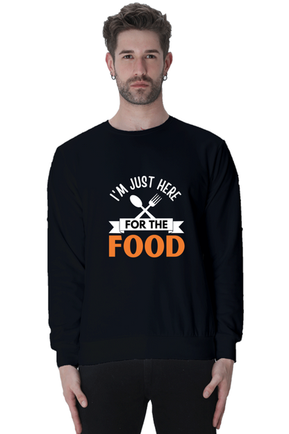 I'm just here for the food SweatShirt