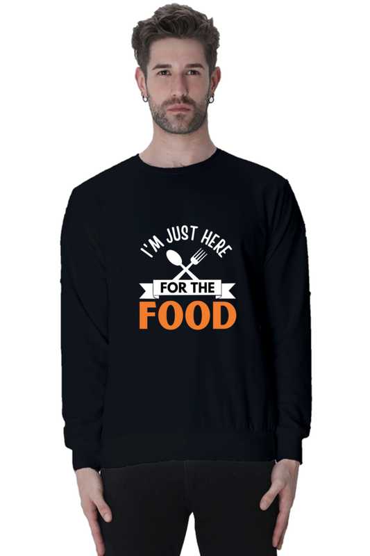 I'm just here for the food SweatShirt