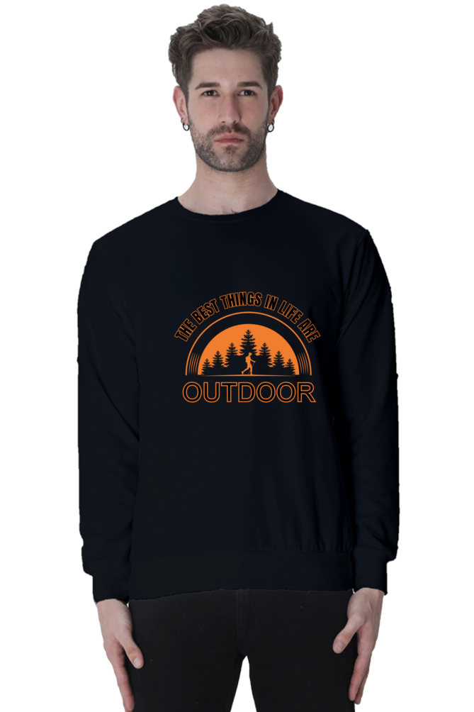 The best things in life are outdoor SweatShirt