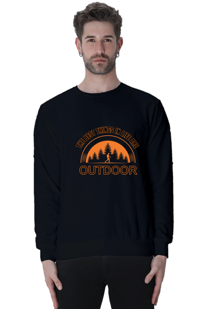 The best things in life are outdoor SweatShirt