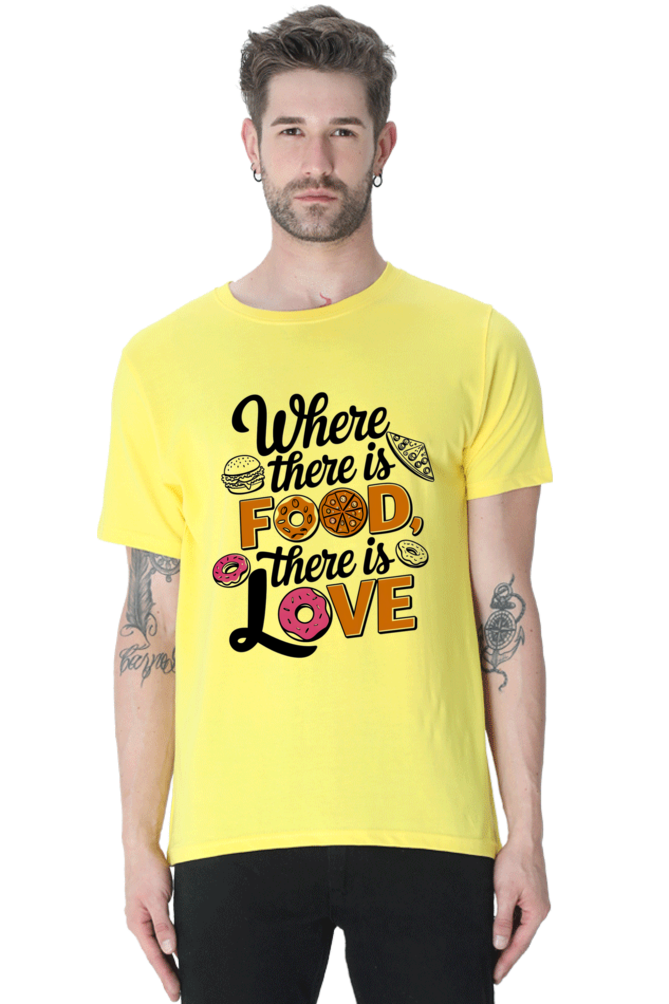 Where There is Food There is Love T-shirt