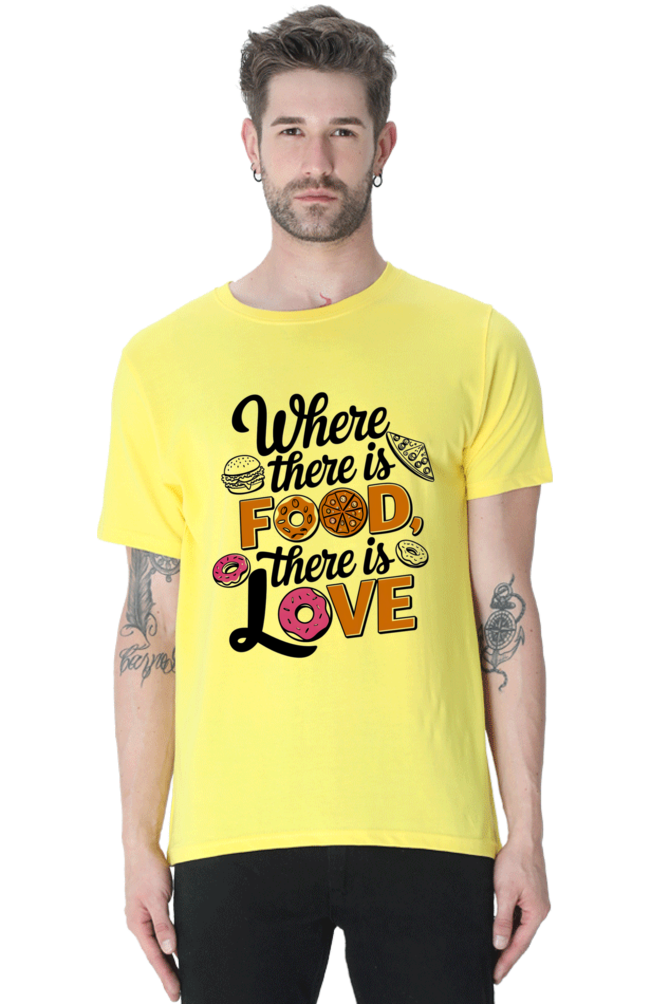 Where There is Food There is Love T-shirt