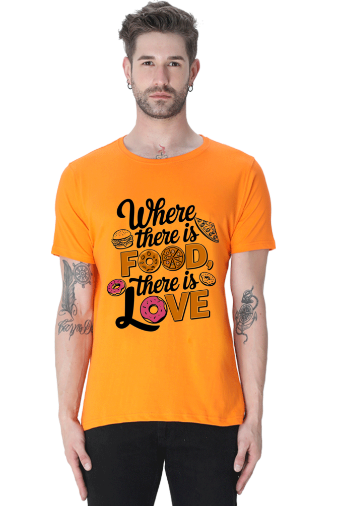 Where There is Food There is Love T-shirt