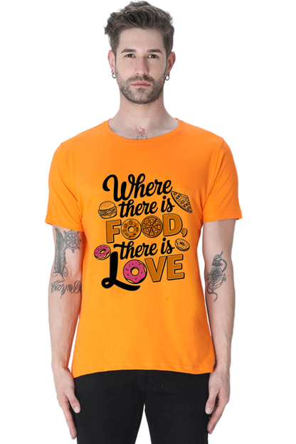 Where There is Food There is Love T-shirt