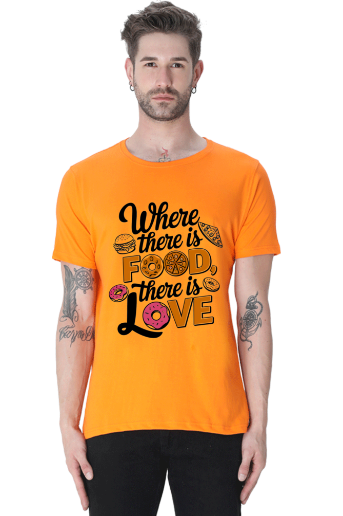 Where There is Food There is Love T-shirt