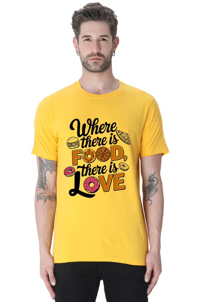 Where There is Food There is Love T-shirt