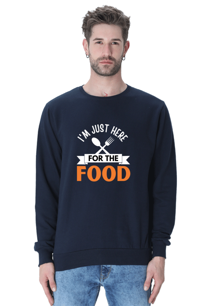 I'm just here for the food SweatShirt