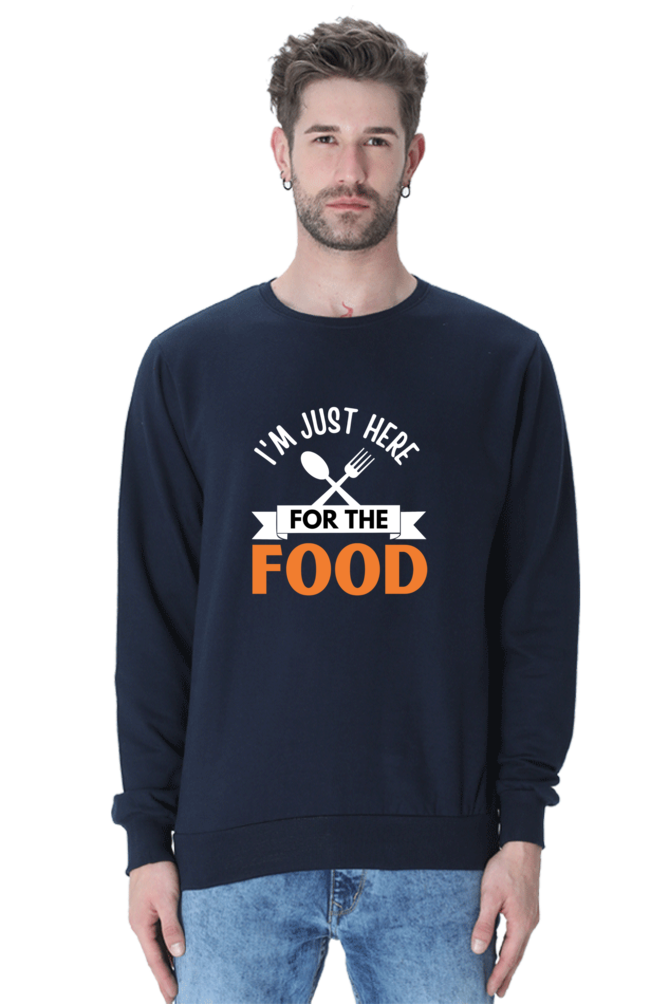 I'm just here for the food SweatShirt