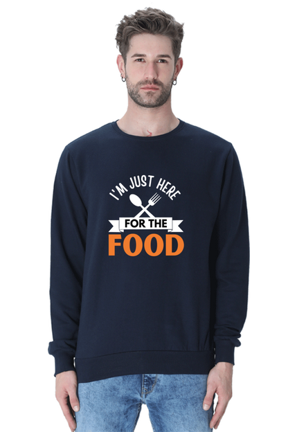 I'm just here for the food SweatShirt