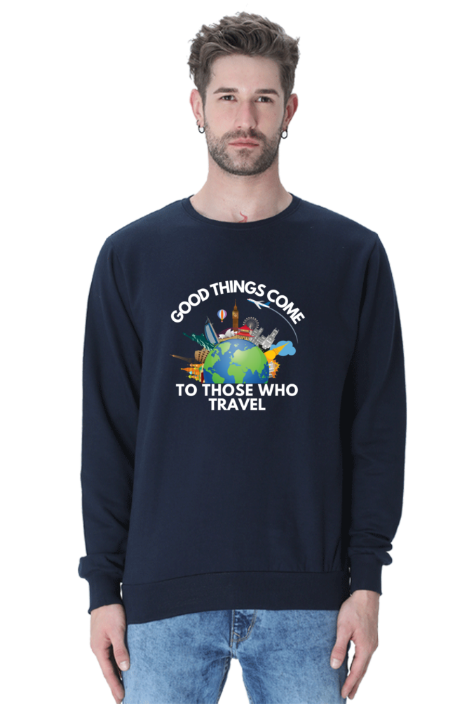 Good things come to those who travel SweatShirt