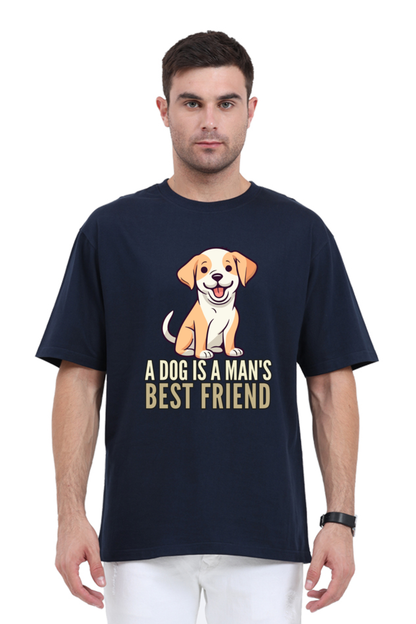 Dog is a Man's bestfriend Oversized