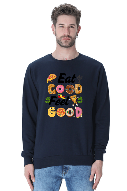 Eat Good Feel Good SweatShirt