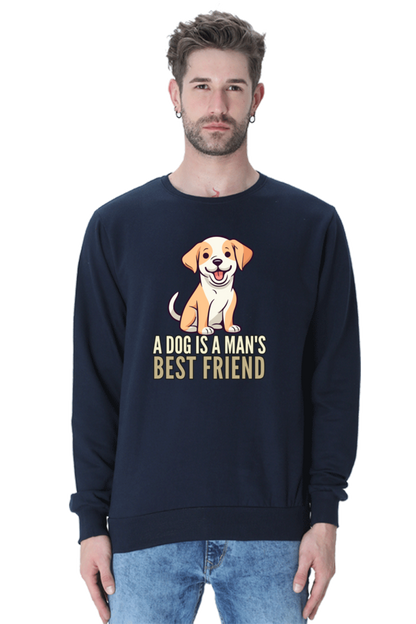 Dog is a Man's bestfriend SweatShirt