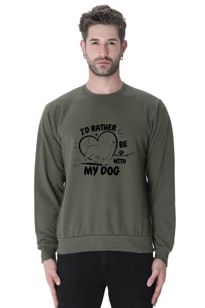 I'd Rather be with my dog SweatShirt