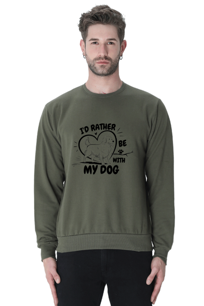 I'd Rather be with my dog SweatShirt