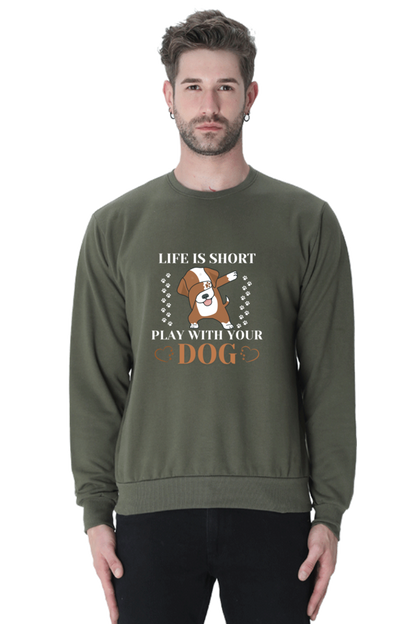 Life is Short Play With Your Dog SweatShirt