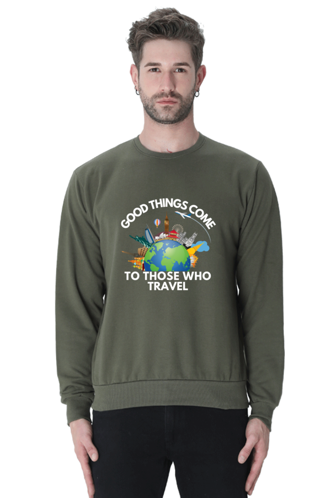 Good things come to those who travel SweatShirt