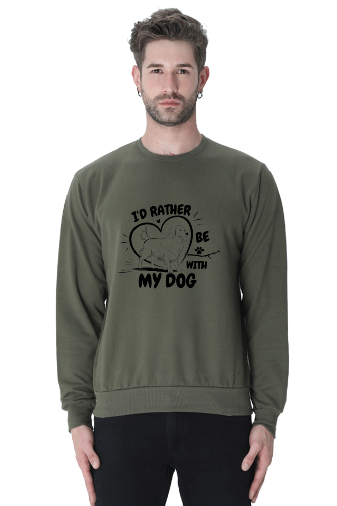 I'd Rather be with my dog SweatShirt