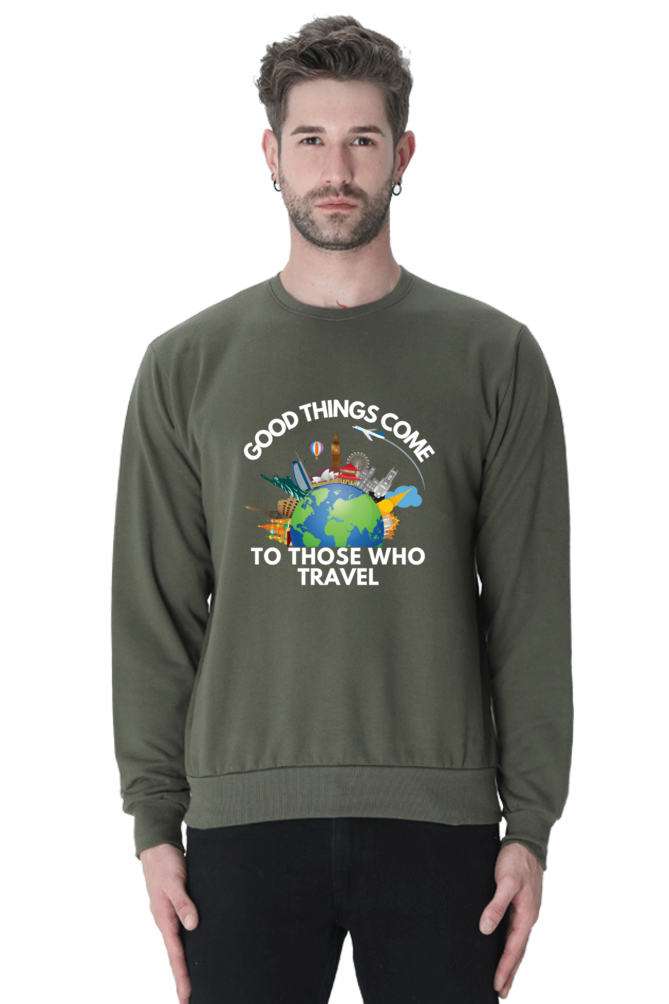 Good things come to those who travel SweatShirt