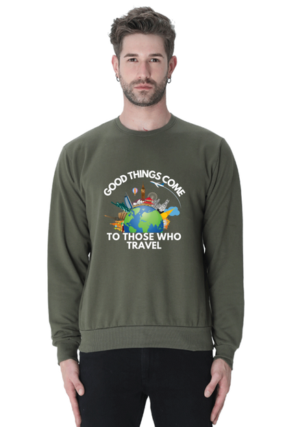 Good things come to those who travel SweatShirt