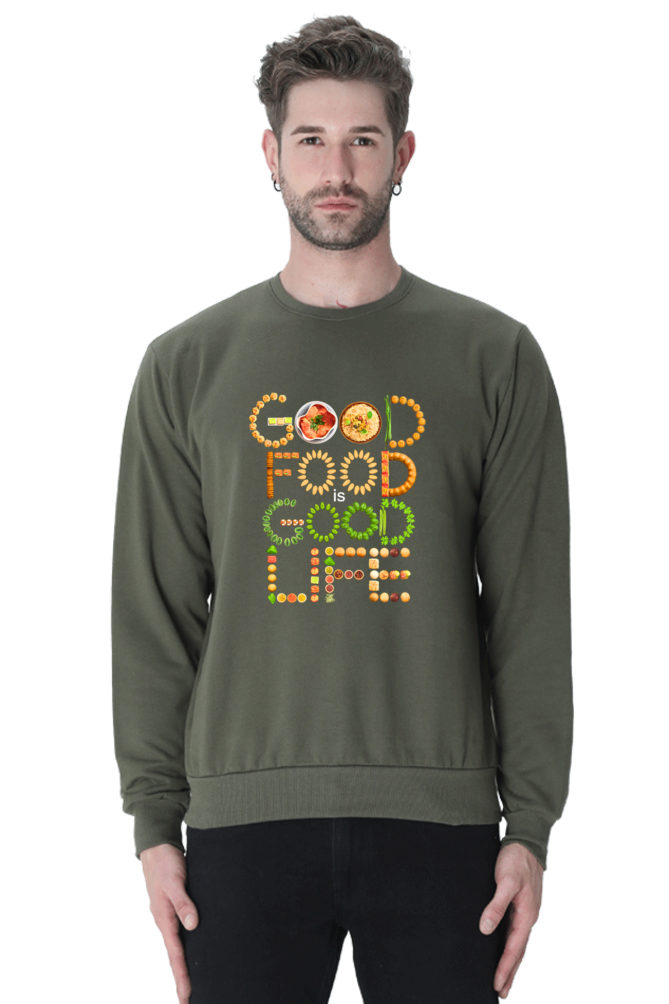 Good food is good life SweatShirt