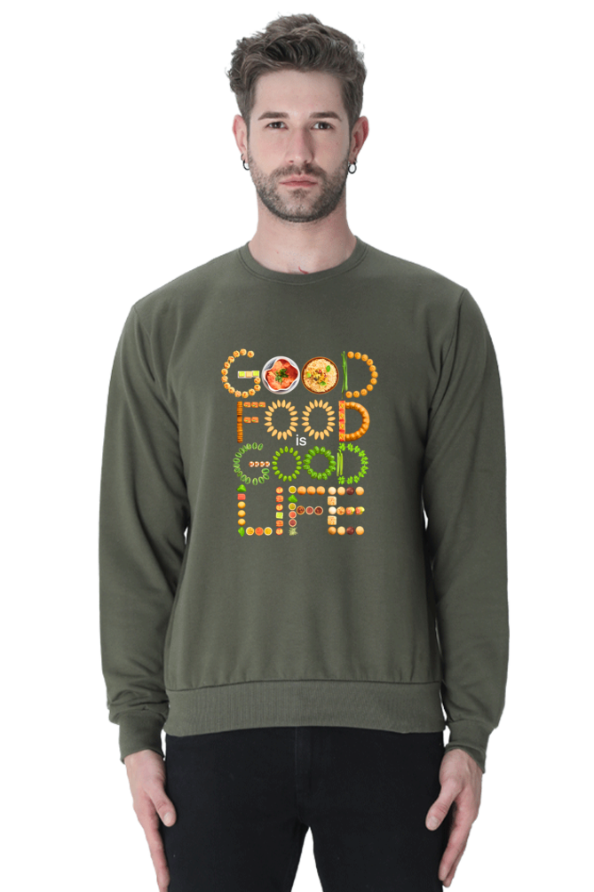 Good food is good life SweatShirt