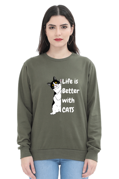 Life is better with cats SweatShirt